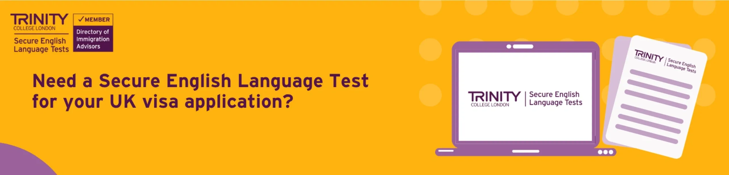 Trinity College London Secure English Language Tests. Need a Secure English Language Test for your UK visa application?